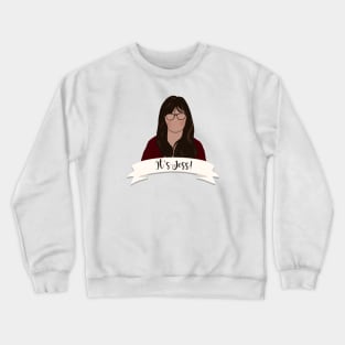 Who's that girl? It's Jess Crewneck Sweatshirt